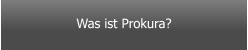 Was ist Prokura?