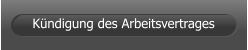 Kündigung des Arbeitsvertrages
