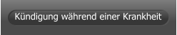 Kündigung während einer Krankheit