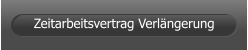 Zeitarbeitsvertrag Verlängerung