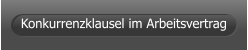 Konkurrenzklausel im Arbeitsvertrag