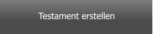 Testament erstellen