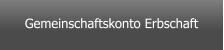 Gemeinschaftskonto Erbschaft