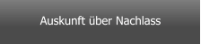 Auskunft über Nachlass