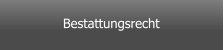Bestattungsrecht
