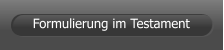 Formulierung im Testament